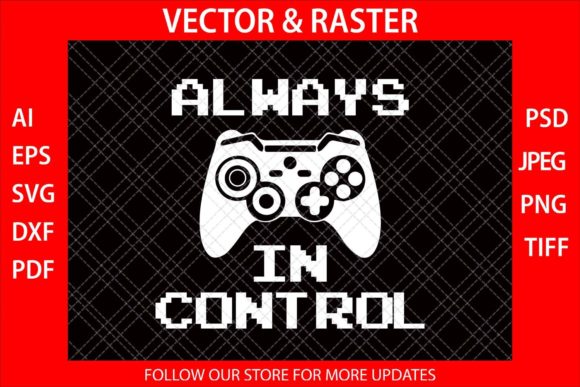 Always in Control Funny Video Gamer SVG Review