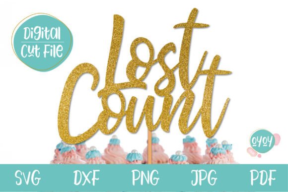 Funny Cake Topper SVG, Lost Count SVG Review