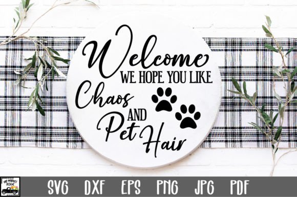 Funny Round Sign SVG-Chaos and Pet Hair Review