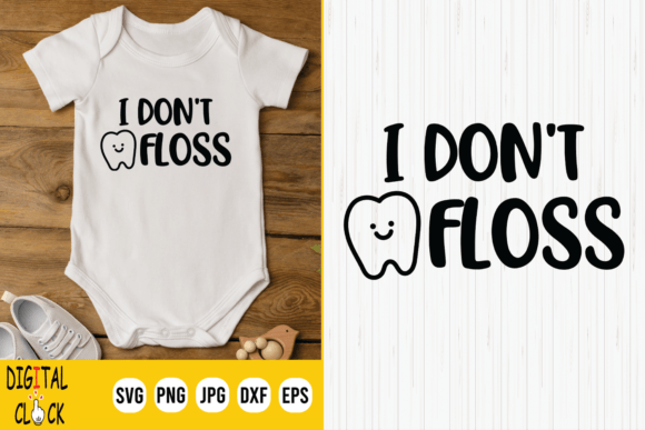 I Don't Floss Funny Dentist Baby Svg Review