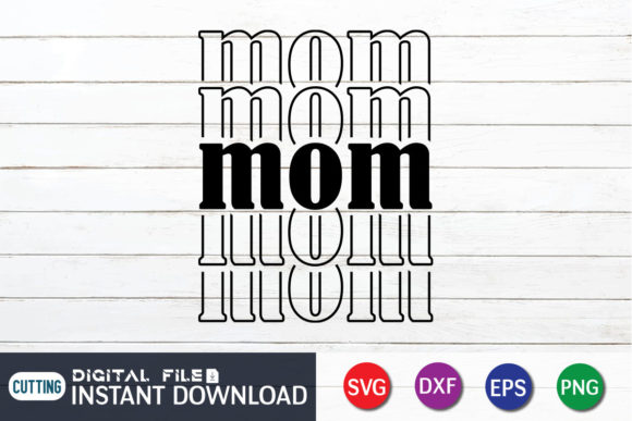 Review: Mom T Shirt, Mom Funny Mother s Day SVG